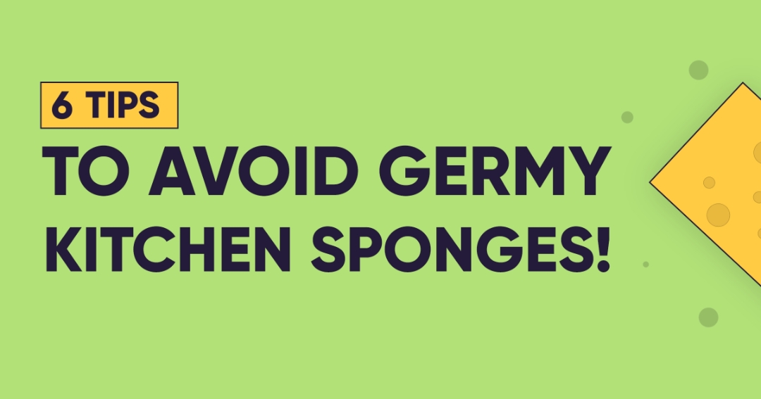 6 Tips To Avoid Germy Kitchen Sponges!