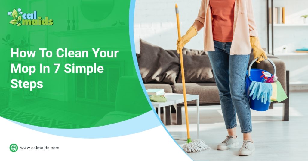 How To Clean Your Mop In 7 Simple Steps Blog