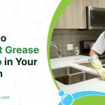 How to prevent grease buildup