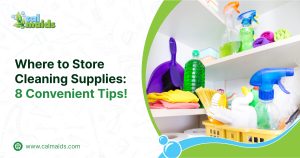 Where to store cleaning supplies